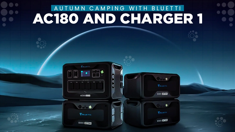 autumn camping with bluetti ac180 and charger 1