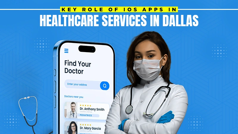 key role of ios apps in healthcare services in dallas