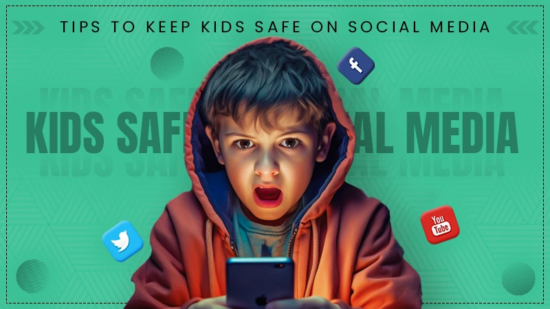 kids safe on social media