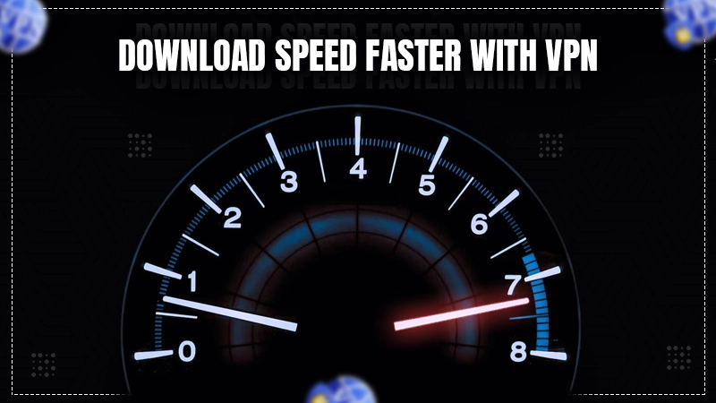 download speed faster with vpn